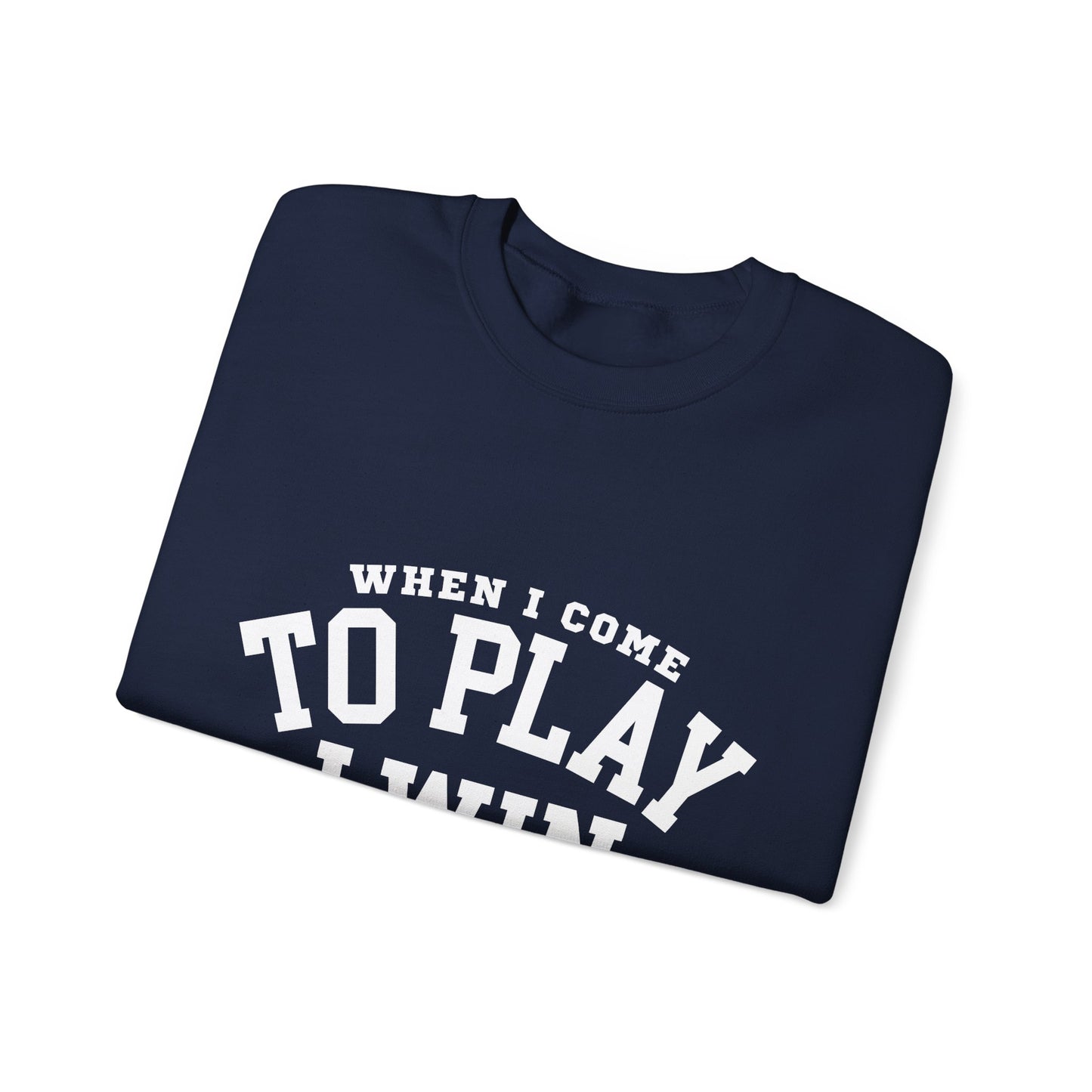 Play to Win Crewneck Sweatshirt, Motivational Gift for Gamers, Cozy Athleisure for Competitions, Casual Wear, Holiday Gift Idea