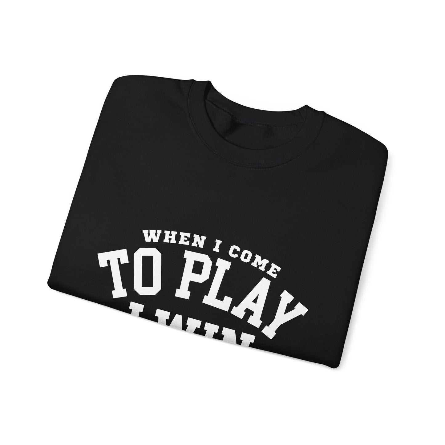 Play to Win Crewneck Sweatshirt, Motivational Gift for Gamers, Cozy Athleisure for Competitions, Casual Wear, Holiday Gift Idea